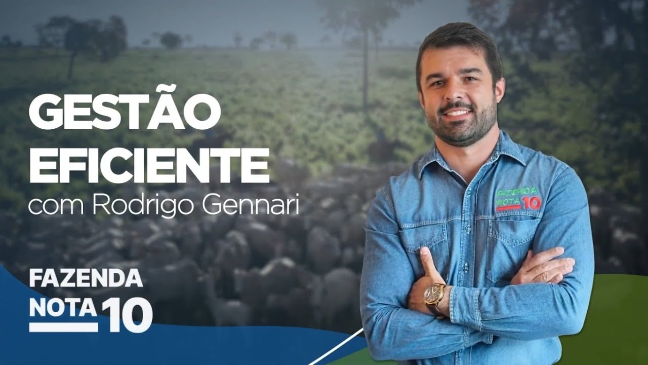 Como ter uma fazenda rent&aacute;vel e sustent&aacute;vel? Rodrigo Gennari explica! | Gest&atilde;o Eficiente