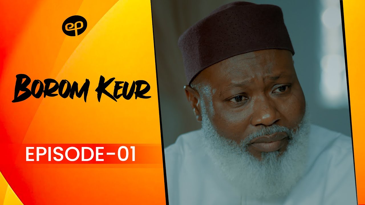 BOROM KEUR - Saison 1 - Episode 1 **VOSTFR**