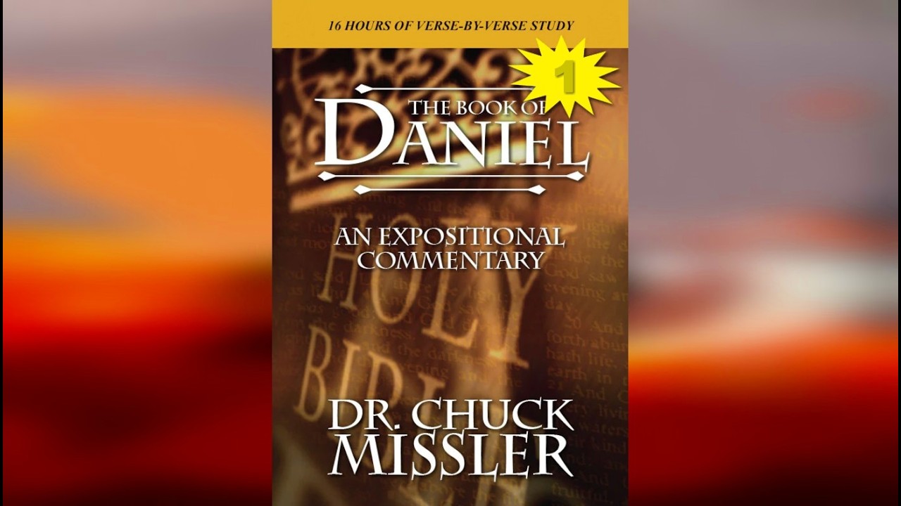 Chuck Missler ❖ Daniel Part 1 of 4