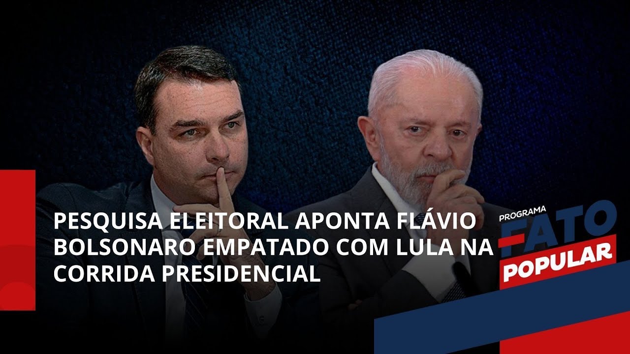 Pesquisa eleitoral aponta Flávio Bolsonaro empatado com Lula na corrida presidencial | Fato Popular