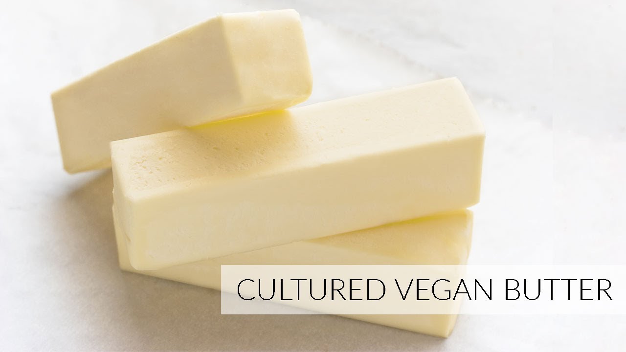 Homemade Cultured VEGAN BUTTER | Spreads, Melts, Browns