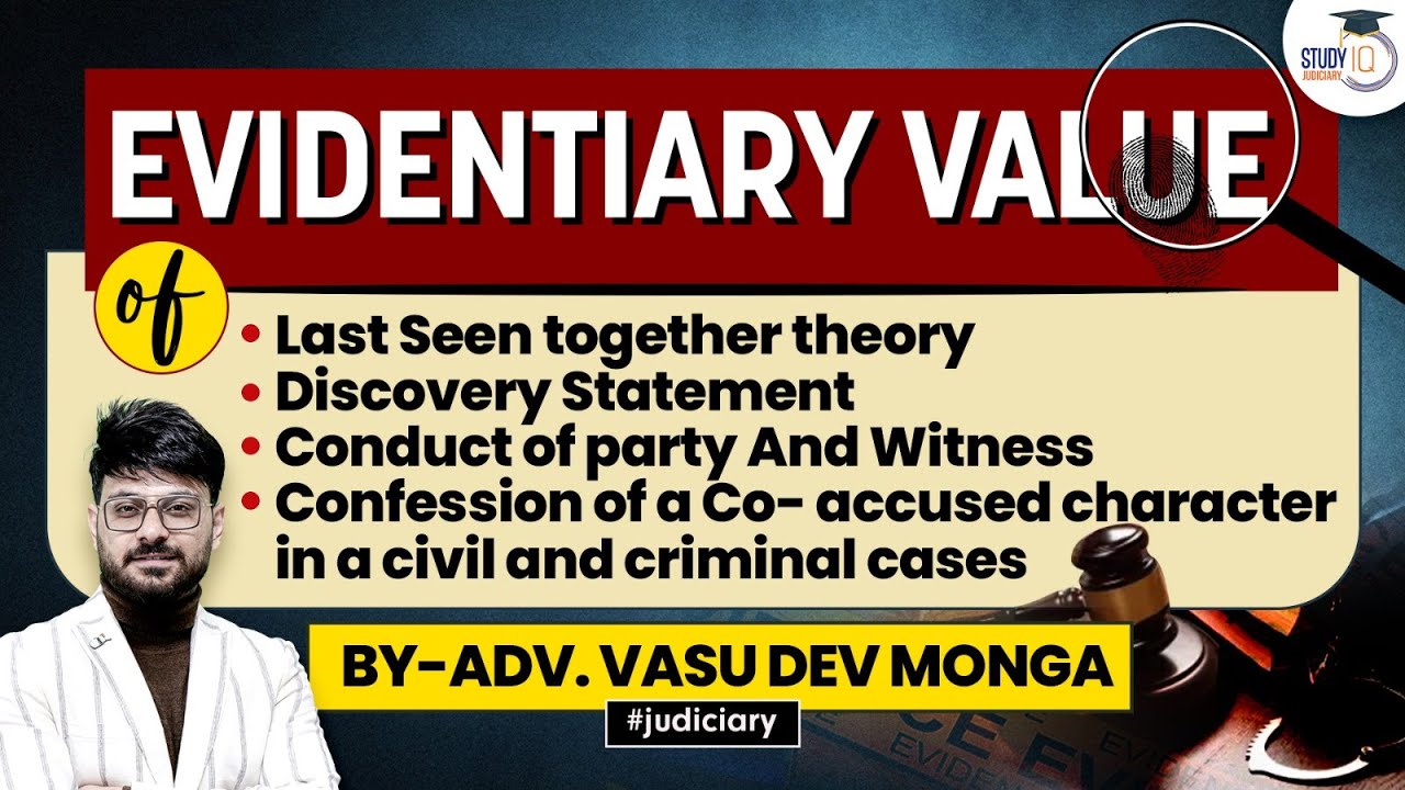 Complete Indian Evidence Act | Part 3 | Evidentiary Value of Relevant Facts by Vasu Dev Monga