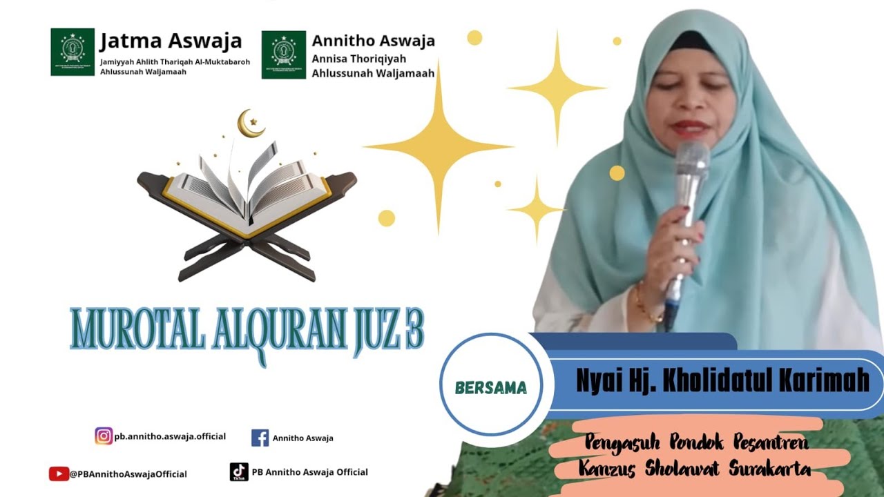 Murotal Alquran Juz 3 Bersama Nyai Hajjah Kholidatul Karimah dari Ponpes Kanzus Sholawat Surakarta