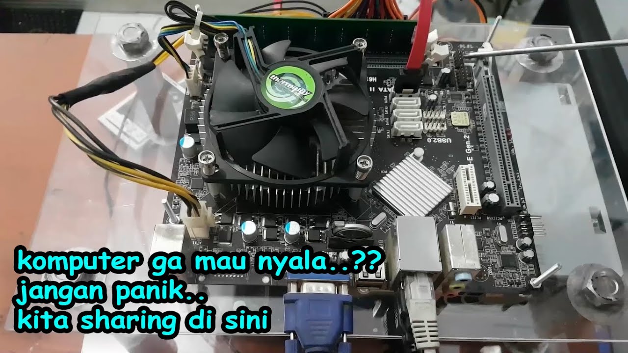 Cara Memperbaiki Motherboard Rusak gak mau nyala