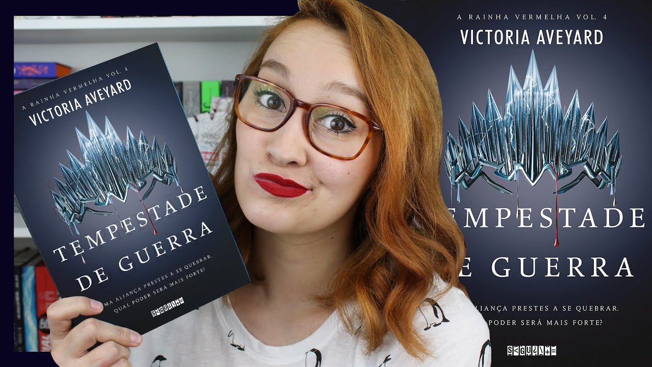 Tempestade de Guerra (Victoria Aveyard) + parte com SPOILERS | Resenhando Sonhos