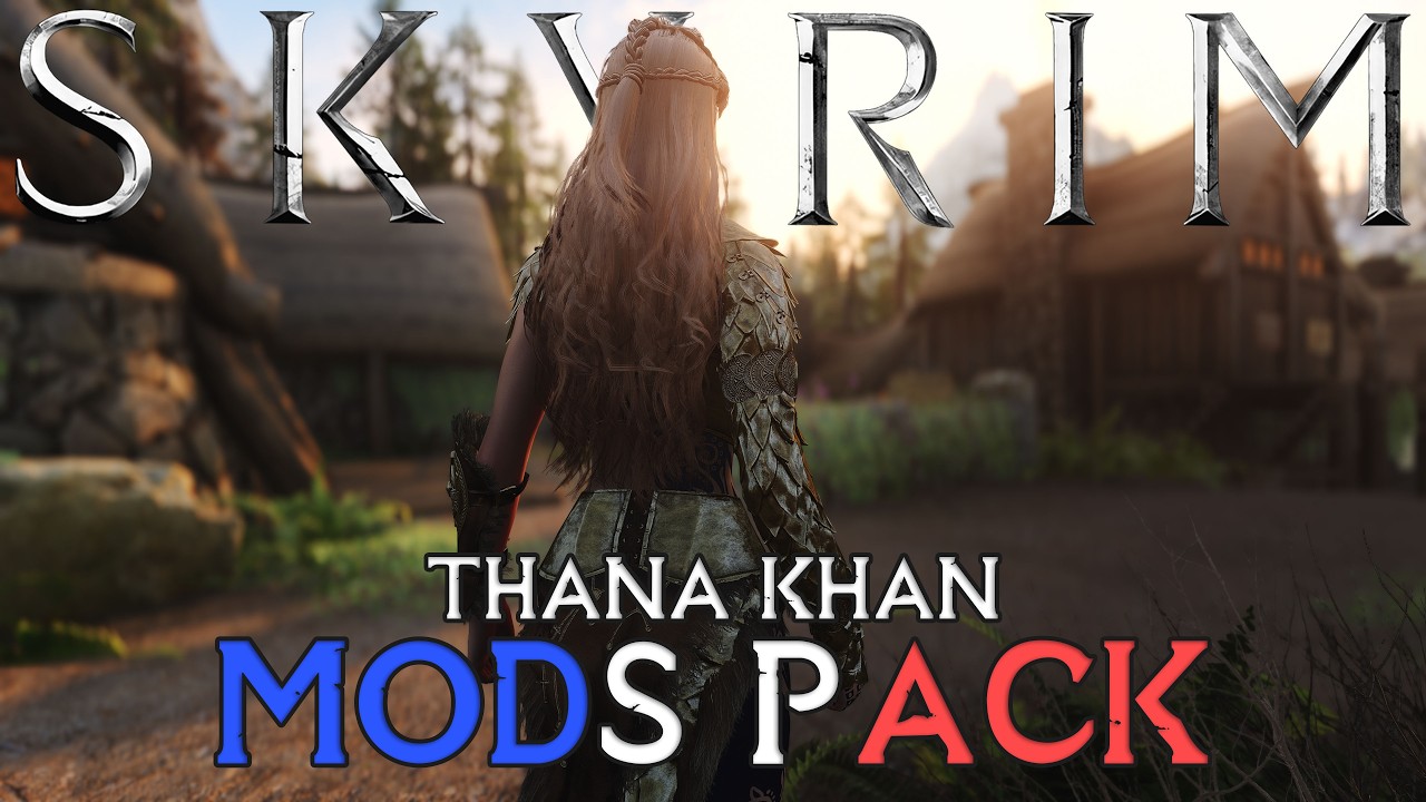 🔸Le modspack Skyrim enti&egrave;rement en fran&ccedil;ais (Thana Khan modspack Version 7)