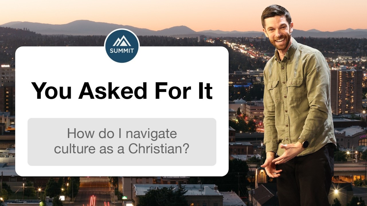 You Asked For It | Week 2 | How do I navigate culture as a Christian?