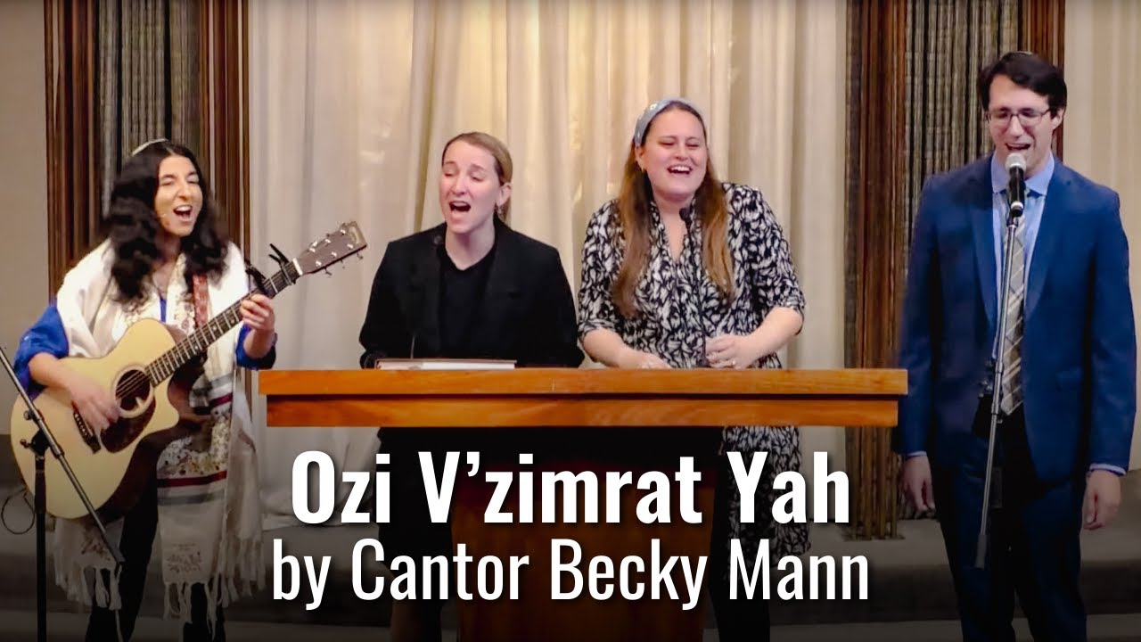 Ozi V'zimrat Yah by Cantor Becky Mann