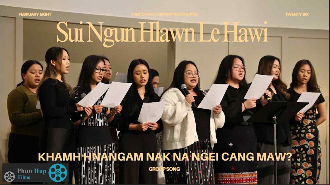 Lg.  Sui Ngun Hlawn le Ahawi - ( Group Song ) - Feb 08/2026 - Vancouver VCBC