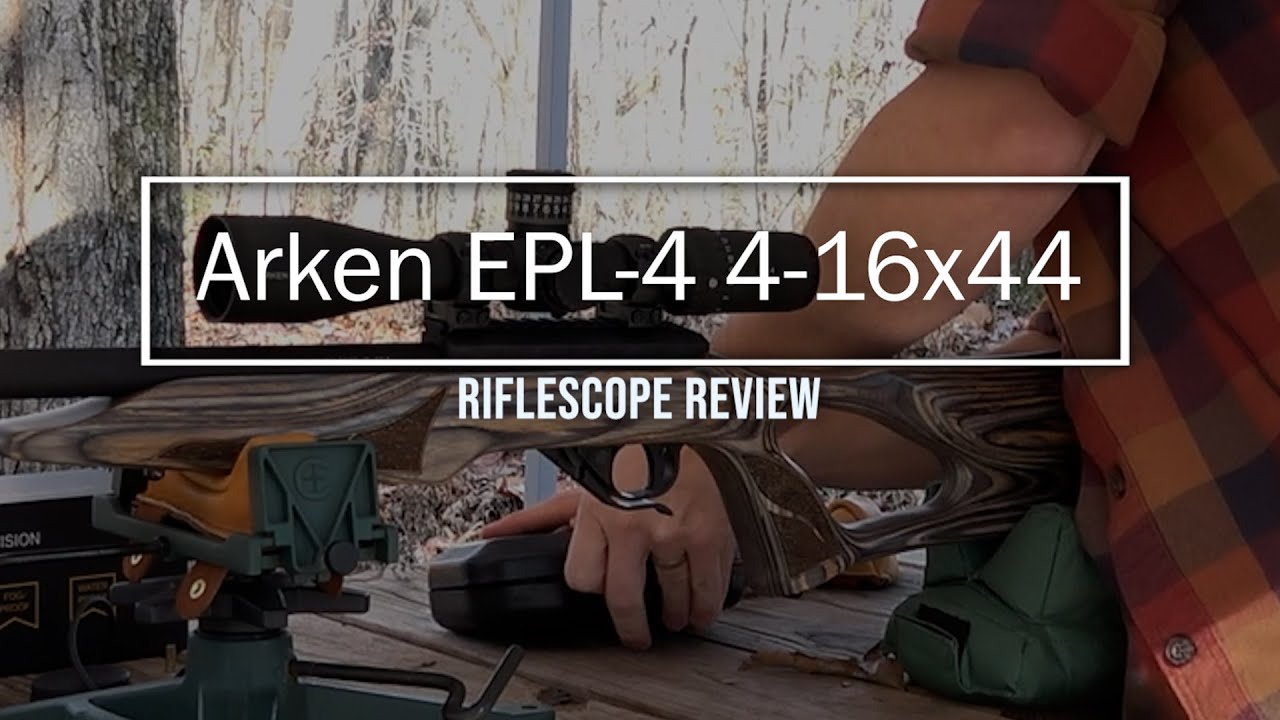 Лучший охотничий прицел среднего класса за свои деньги? Тестируем Arken EPL-4 4-16x44