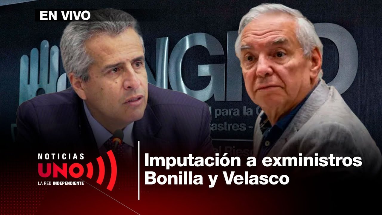 🔴EN VIVO Audiencia IMPUTACI&Oacute;N Exministros Luis Fernando Velasco y Ricardo Bonilla, Caso UNGRD