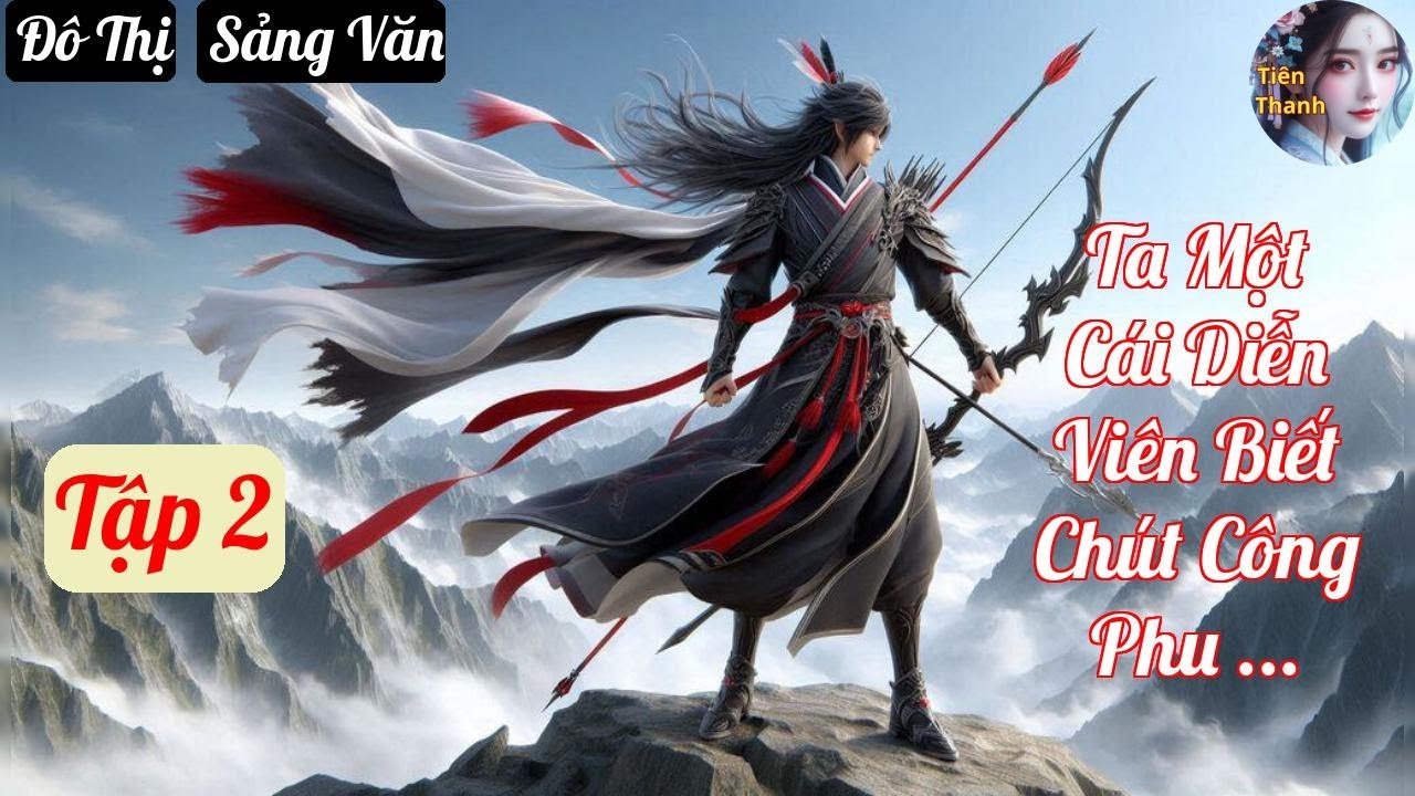 [Tập 2] Ta Một Cái Diễn Viên Biết Chút Công Phu Rất Hợp Lý A - Chương 102-204 - Truyện Đô Thị