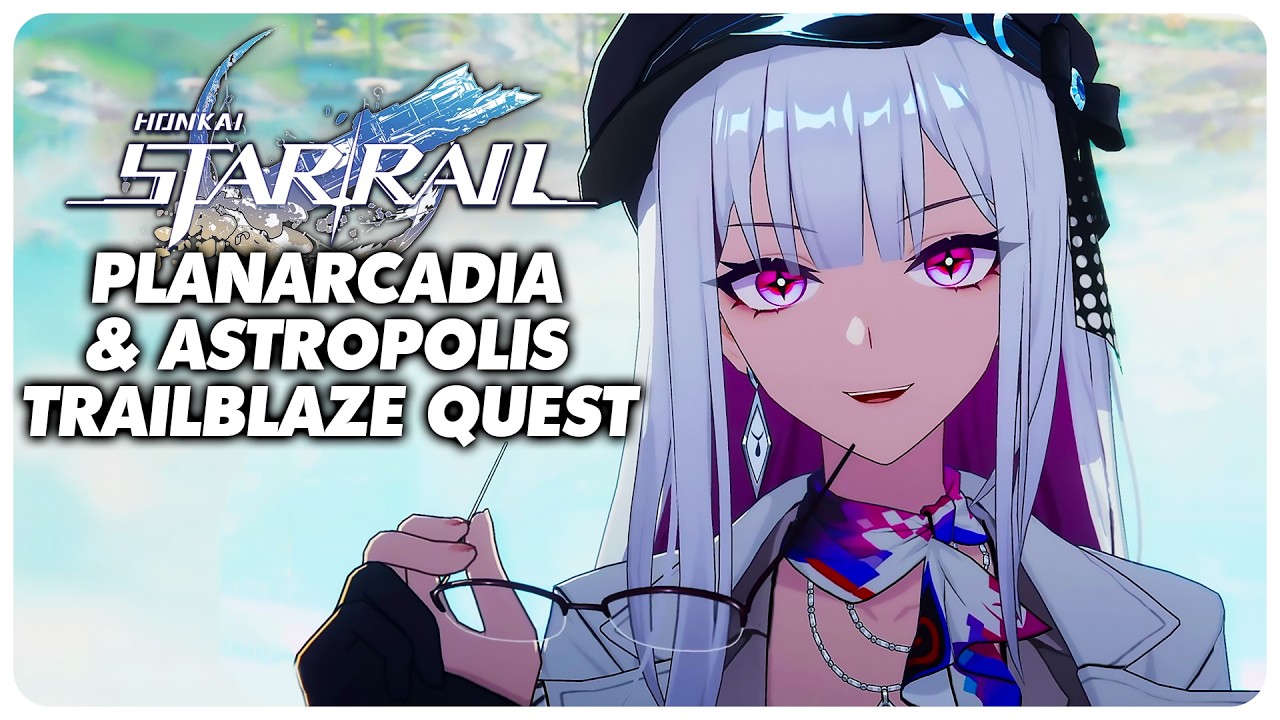 Honkai Star Rail 4.5 Planarcadia & Astropolis - Full NEW Trailblaze Quest Playthrough
