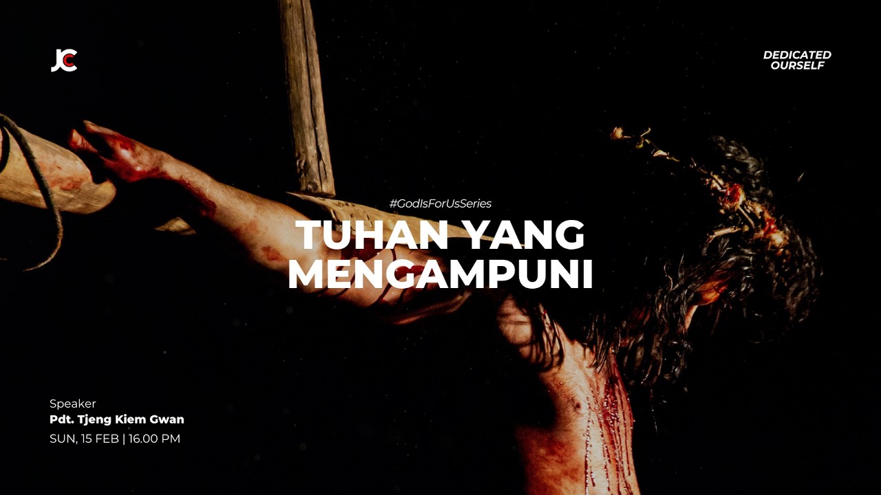 Tuhan yang Mengampuni #GodIsForUsSeries - 15 February 2026 - Pdt. Tjeng Kiem Gwan