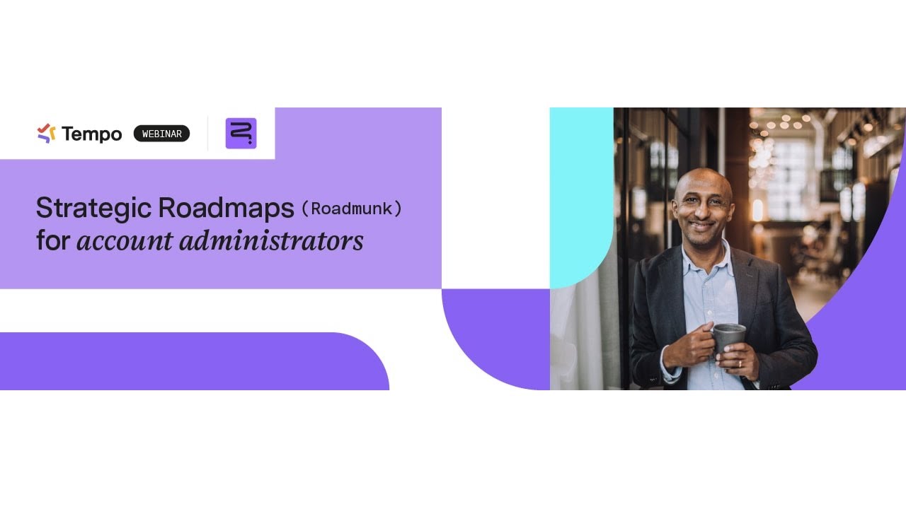 Learning session: Strategic Roadmaps (Roadmunk) for account administrators - June 2024