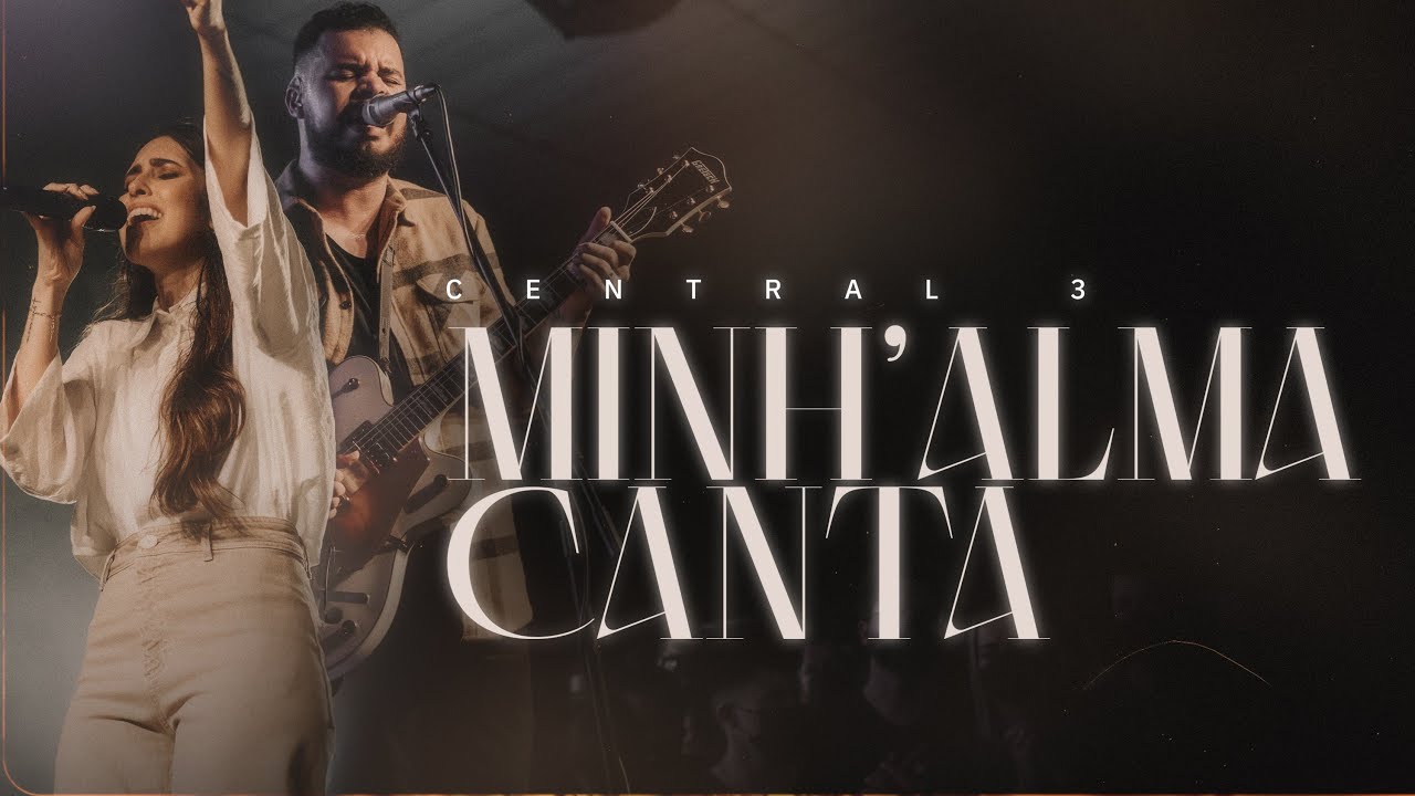 Minh'Alma Canta (Ao Vivo) | CENTRAL 3 - Pev&ecirc; Brito