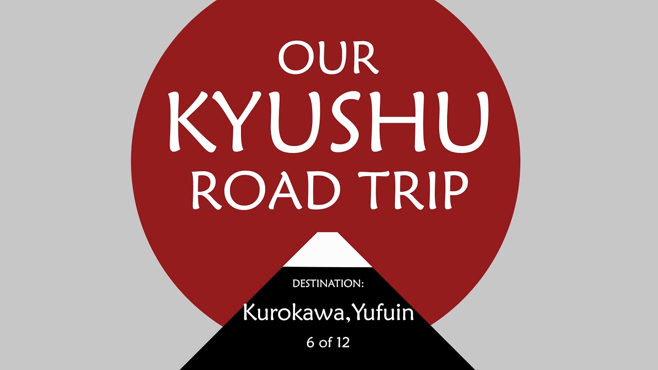 6 of 12 - Yufuin (Oita) -  Our Kyushu Road Trip [4K]