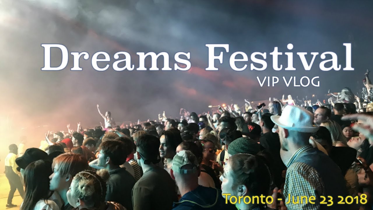 Dreams Festival - VIP Vlog - Toronto June 23 (Day 1)
