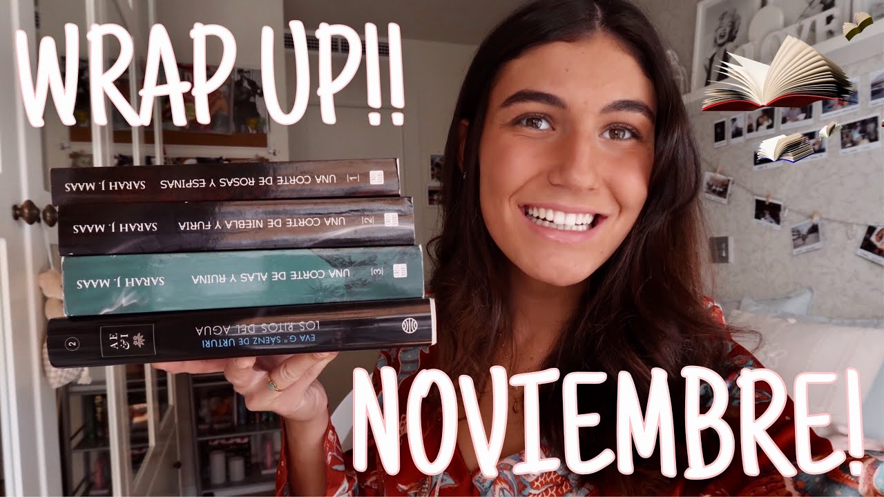WRAP UP NOVIEMBRE!! | Lecturas del mes | Reseña una corte de rosas y espinas!