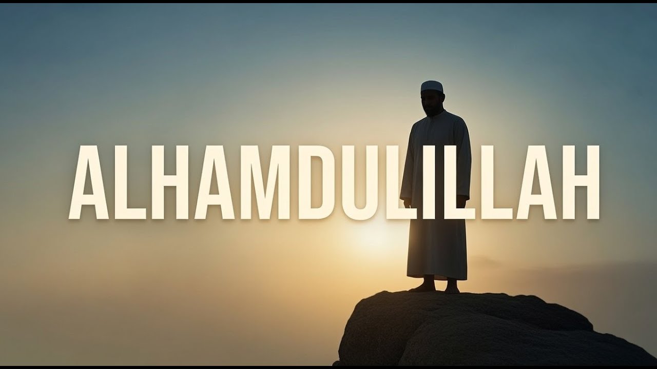 Alhamdulillah – Emotional Islamic Nasheed About Gratitude | Pure Vocal | Muslim Tune