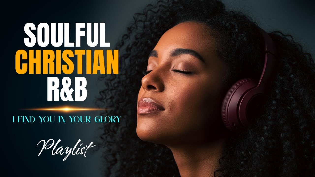 Peaceful Psalms in Soulful R&B | Christian Worship & Gospel Music