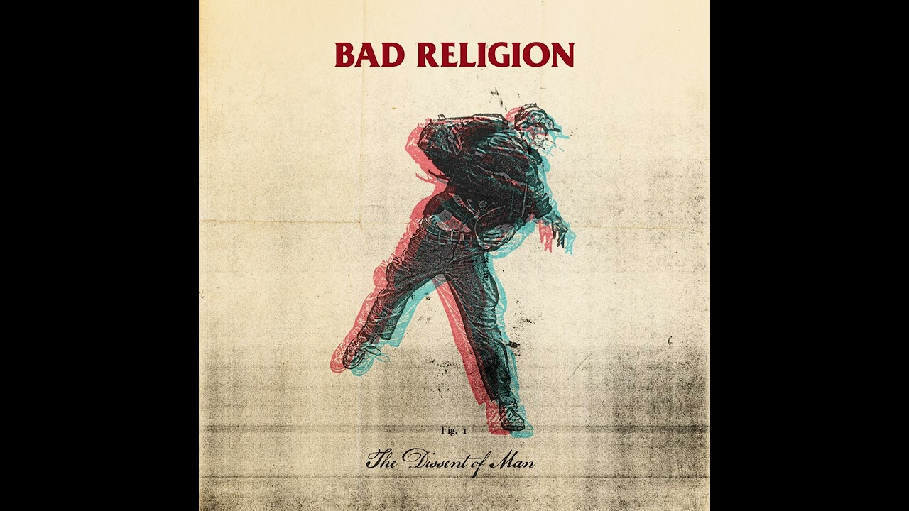 Bad Religion – The Dissent Of Man (Bonus Track Version) [Full Album Stream]