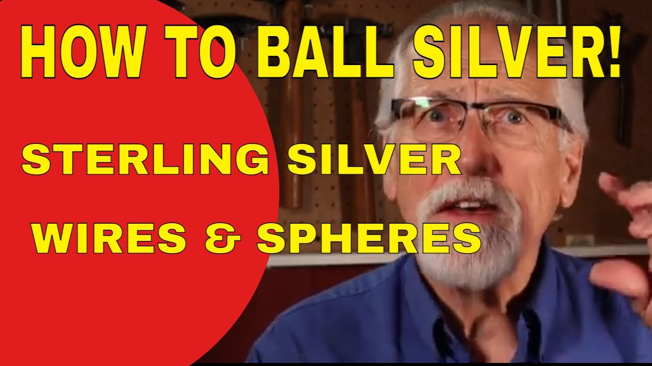HOW TO BALL STERLING SILVER WIRES & SPHERES