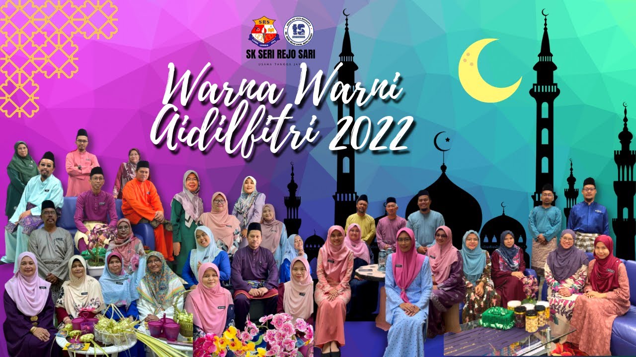 WARNA-WARNI AIDILFITRI 2022 - unofficial music video  I  SK SERI REJO SARI