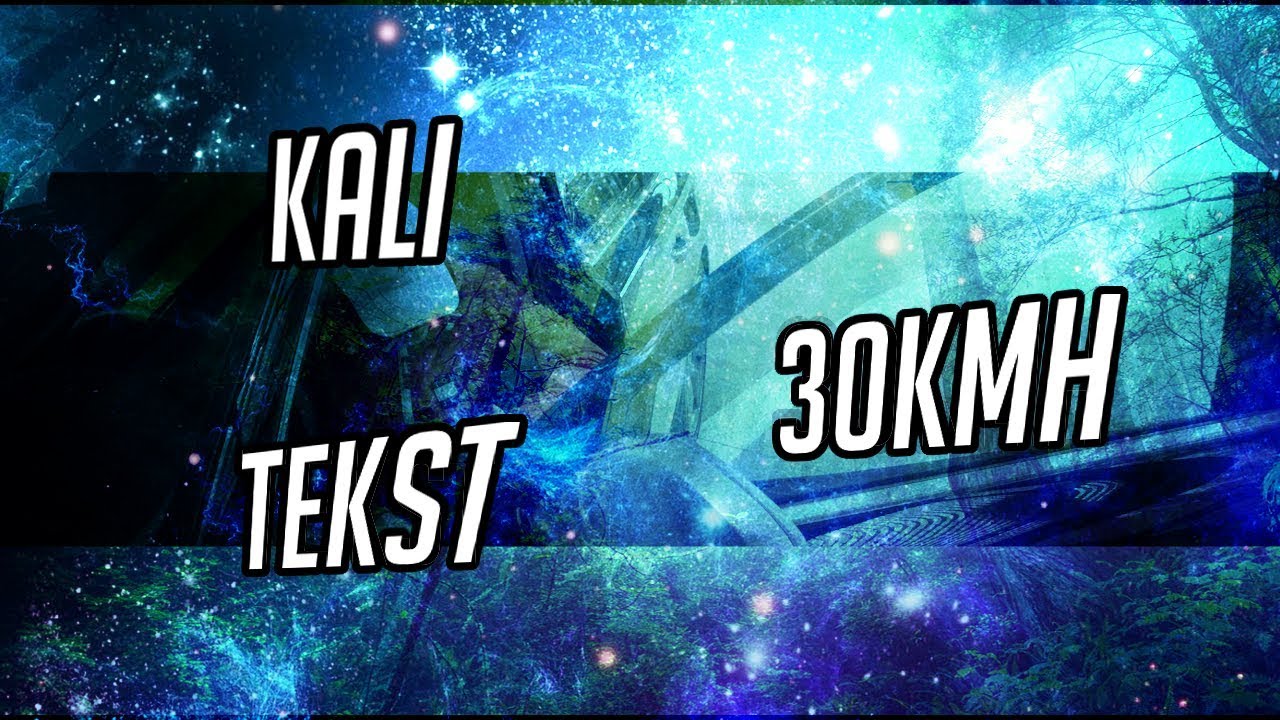 KALI - 30KMH (V8T) + TEKST