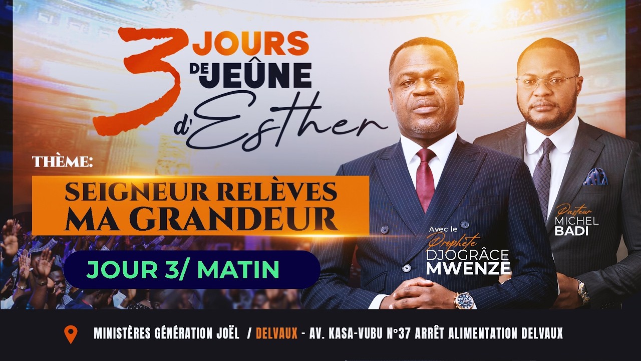 SEIGNEUR RELEVES MA GRANDEUR  JOUR 3 MATIN