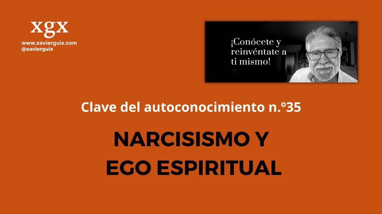 Claves del Autoconocimiento 35: Narcisismo y Ego espiritual