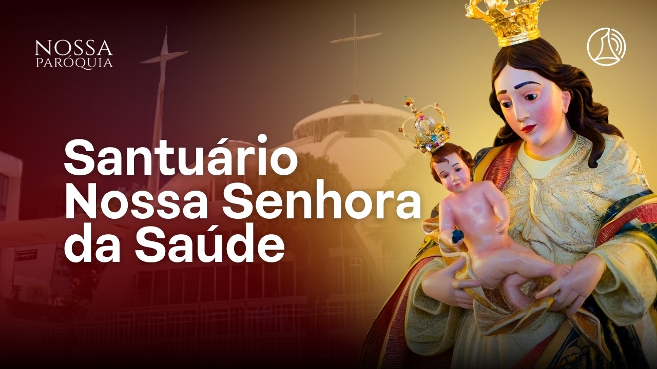 Santuário Nossa Senhora da Saúde em Lagoa Santa MG | Fé, história e tradição | Nossa Paróquia