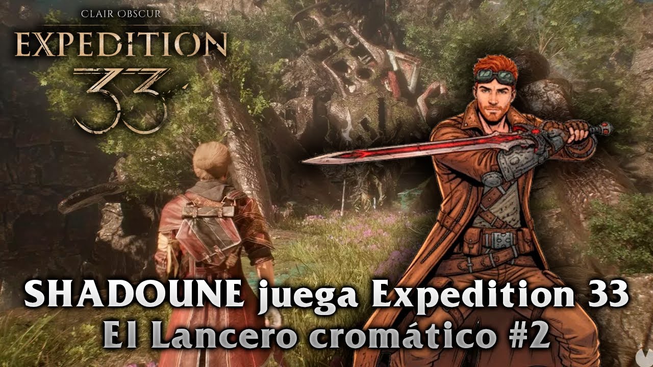💥 SHADOUNE juega Expedition 33 | El Lancero cromático #2 🤯