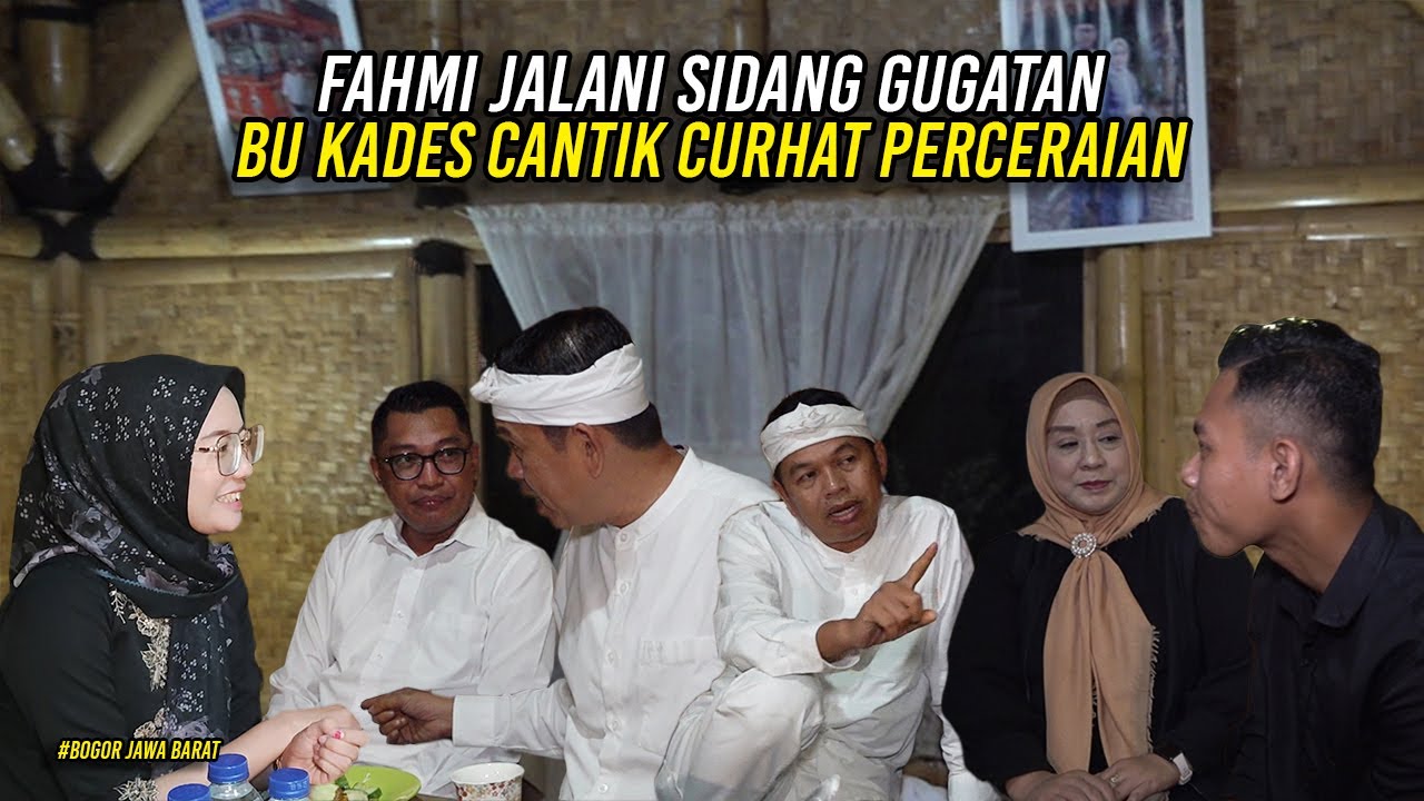 FAHMI JALANI SIDANG GUGATAN | INDAH BU KADES CANTIK CURHAT PERCERAIAN DI DESANYA