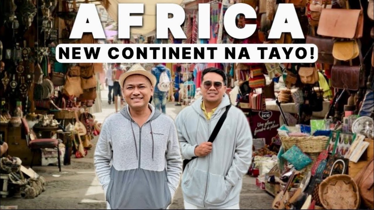 FIRST TIME in AFRICA (TRAVEL GUIDE for FILIPINOS)