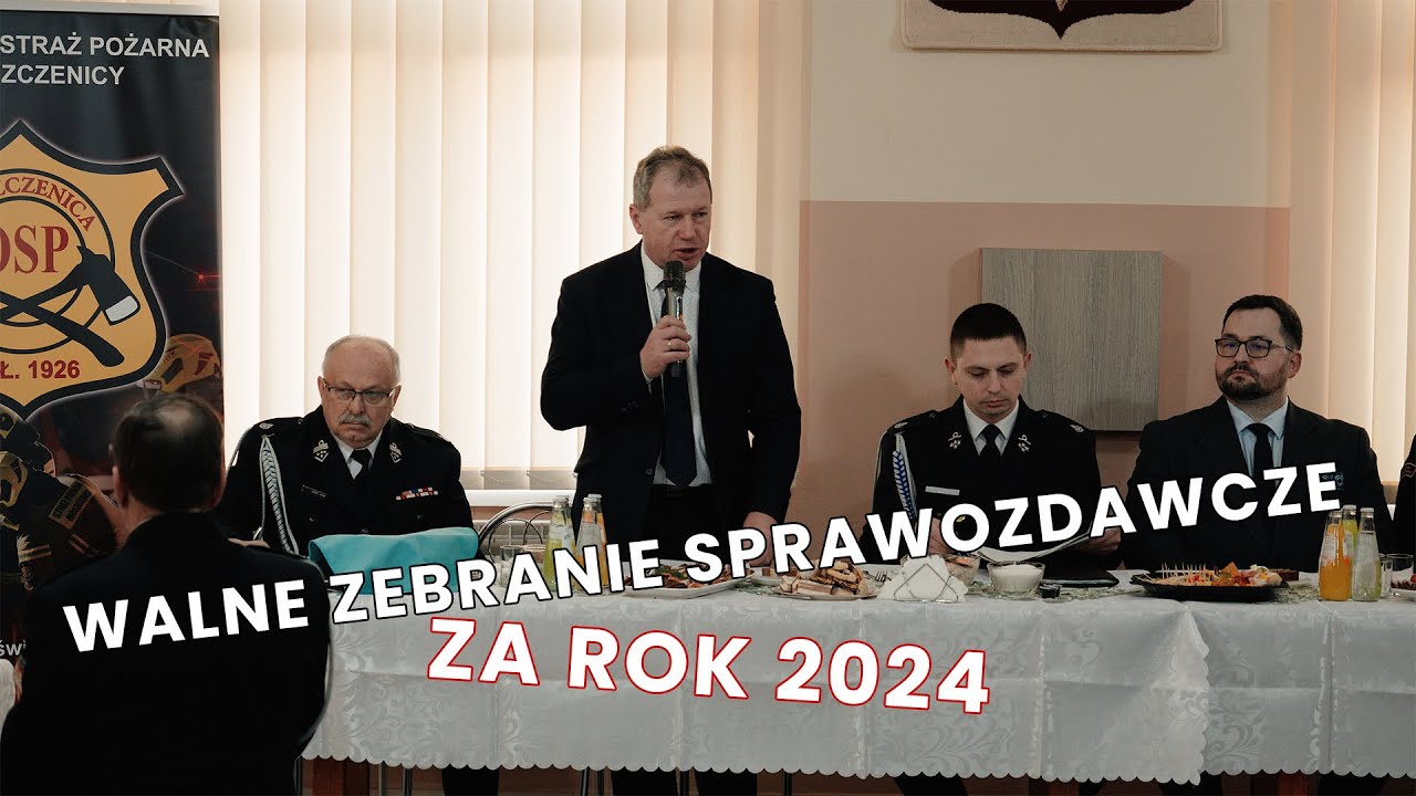 Walne Zebranie Sprawozdawcze OSP Moszczenica za 2024 rok.