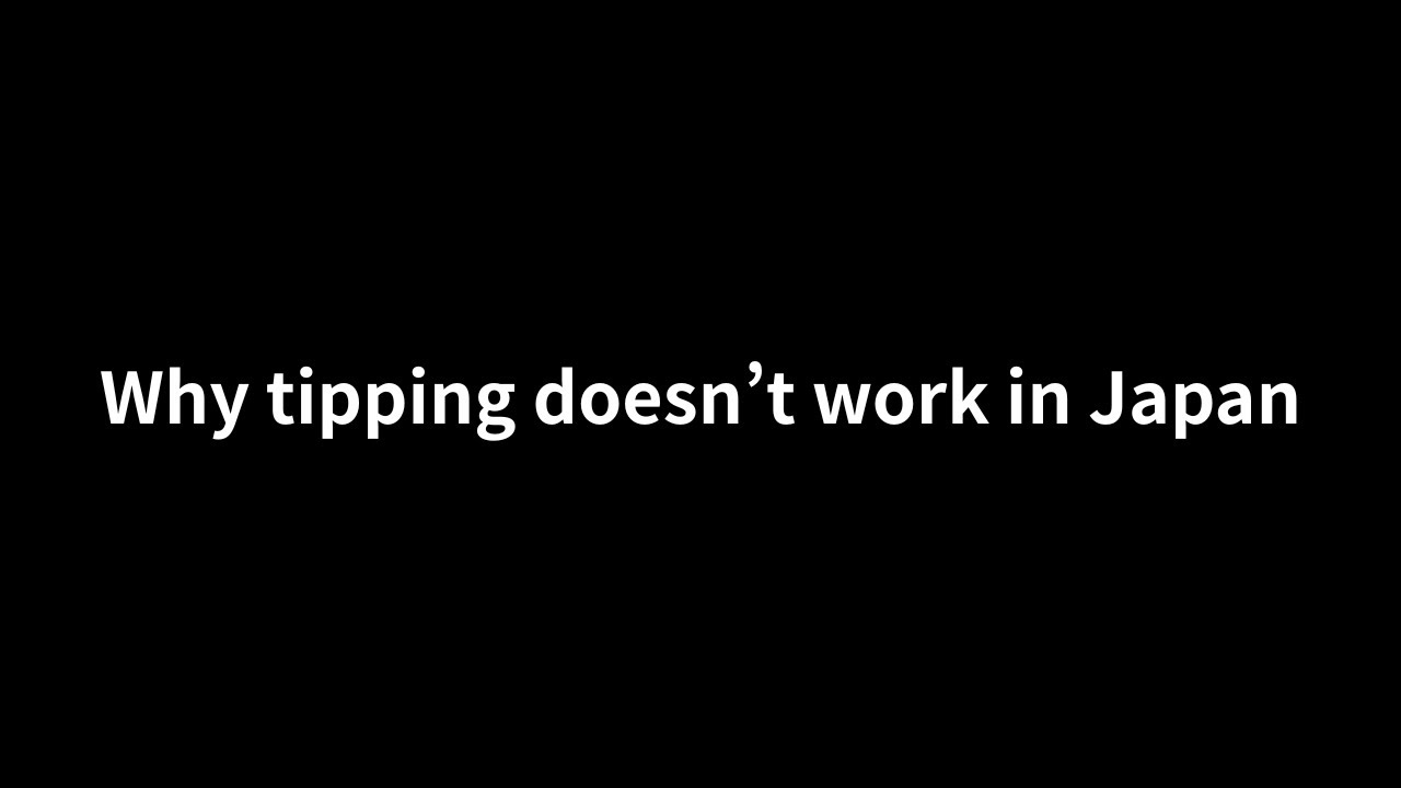 Why tipping doesn't work in Japan