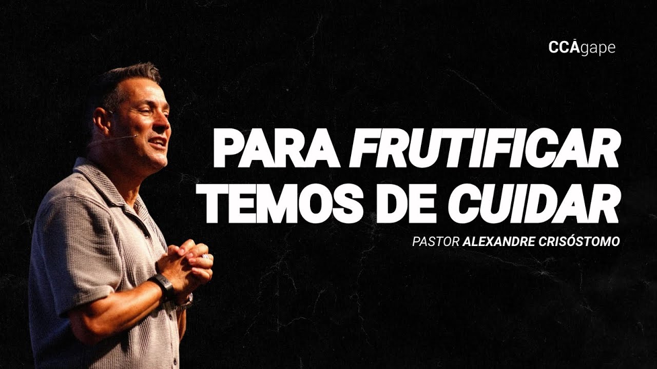 PARA FRUTIFICAR TEMOS DE CUIDAR - NOITE - 11/01/2026 | Comunidade Cristã Ágape