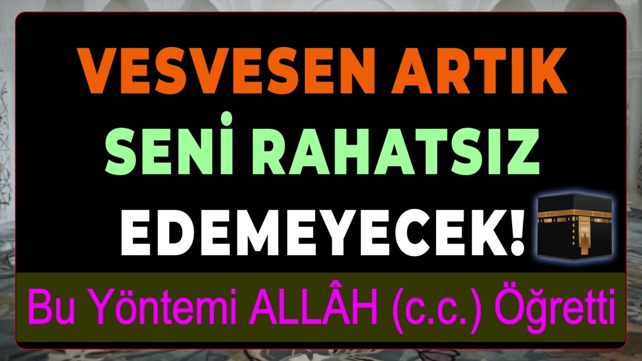 VESVESEN ARTIK SENİ RAHATSIZ EDEMEYECEK