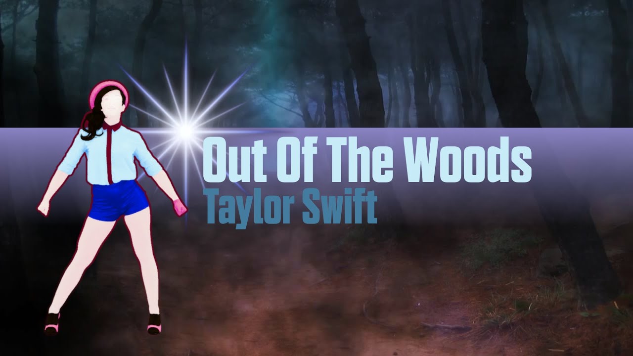 Just Dance l Out Of The Woods l Taylor Swift l Just Dance Fanmade Mashup!
