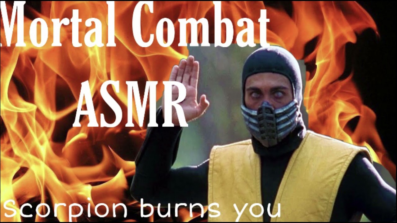 Mortal Combat ASMR - Scorpion Burns You