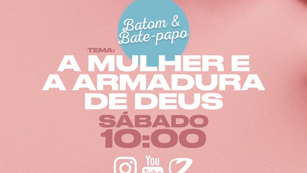 A MULHER E A ARMADURA DE DEUS I BATOM & BATE PAPO I EP. 34 I 2023