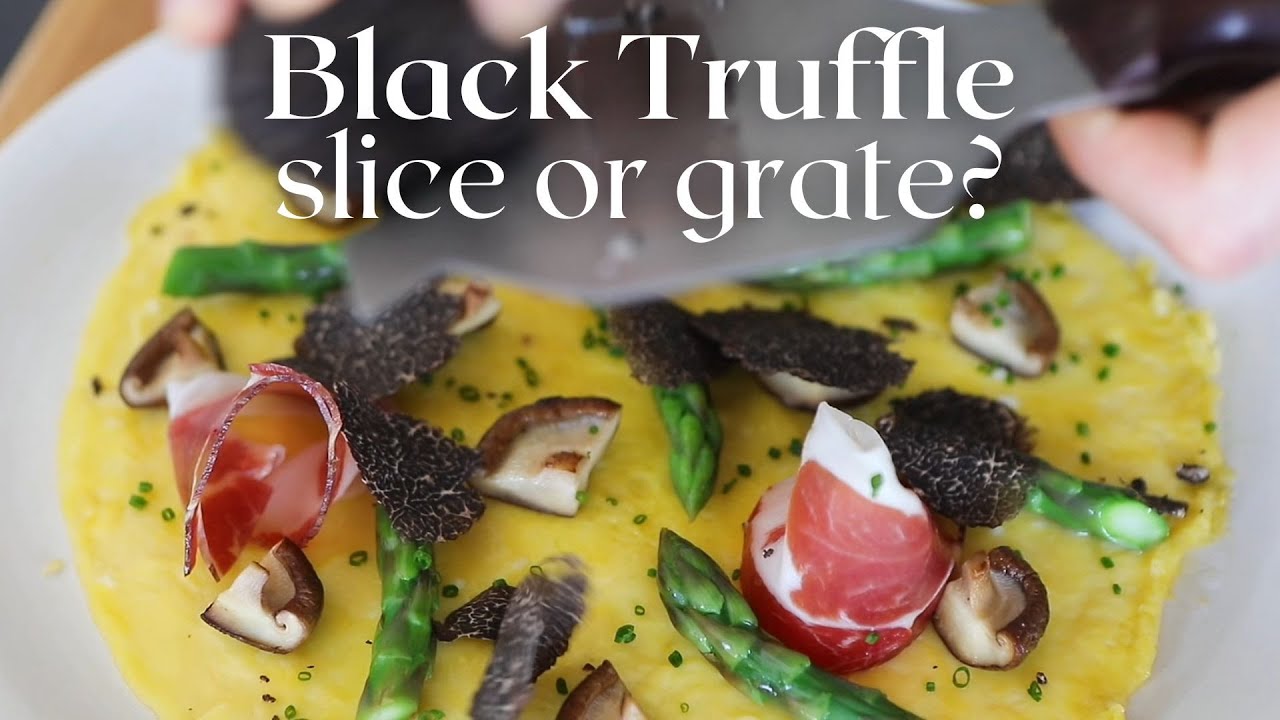 Black Truffle: slice or grate it?