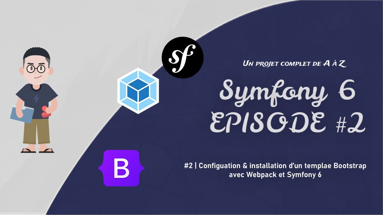 Symfony 6  -  Installer Bootstrap5 avec Webpack Encore | Créer un site de A à Z