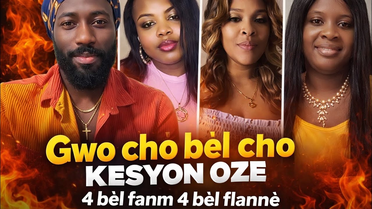 Gwo cho bèl cho kesyon oze 4 bèl fanm 4 bèl flannè vin tande kesyon ak repons yo 