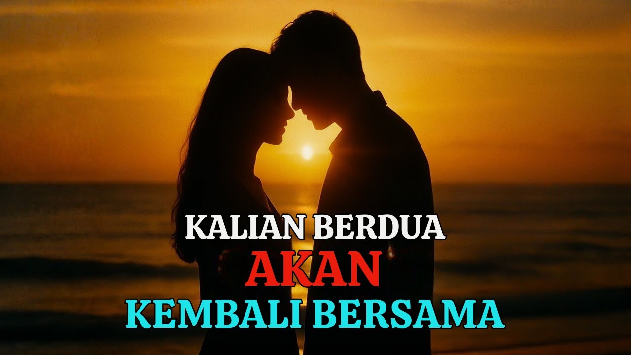 💗Jika Anda Melihat Ini, ANDA AKAN KEMBALI BERSAMA. REUNI INI LEBIH DEKAT DARIPADA YANG ANDA PIKIRKAN