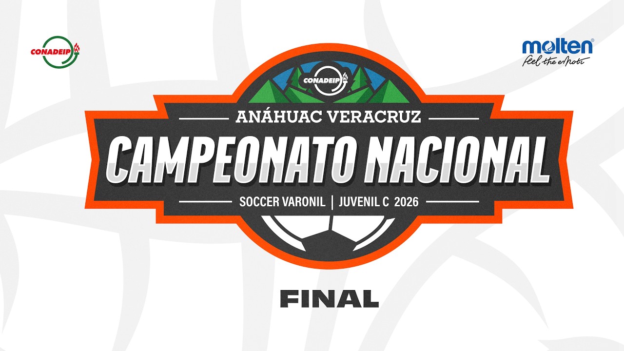 Nacional CONADEIP JUV C f&uacute;tbol soccer varonil 2026 - Gran Final