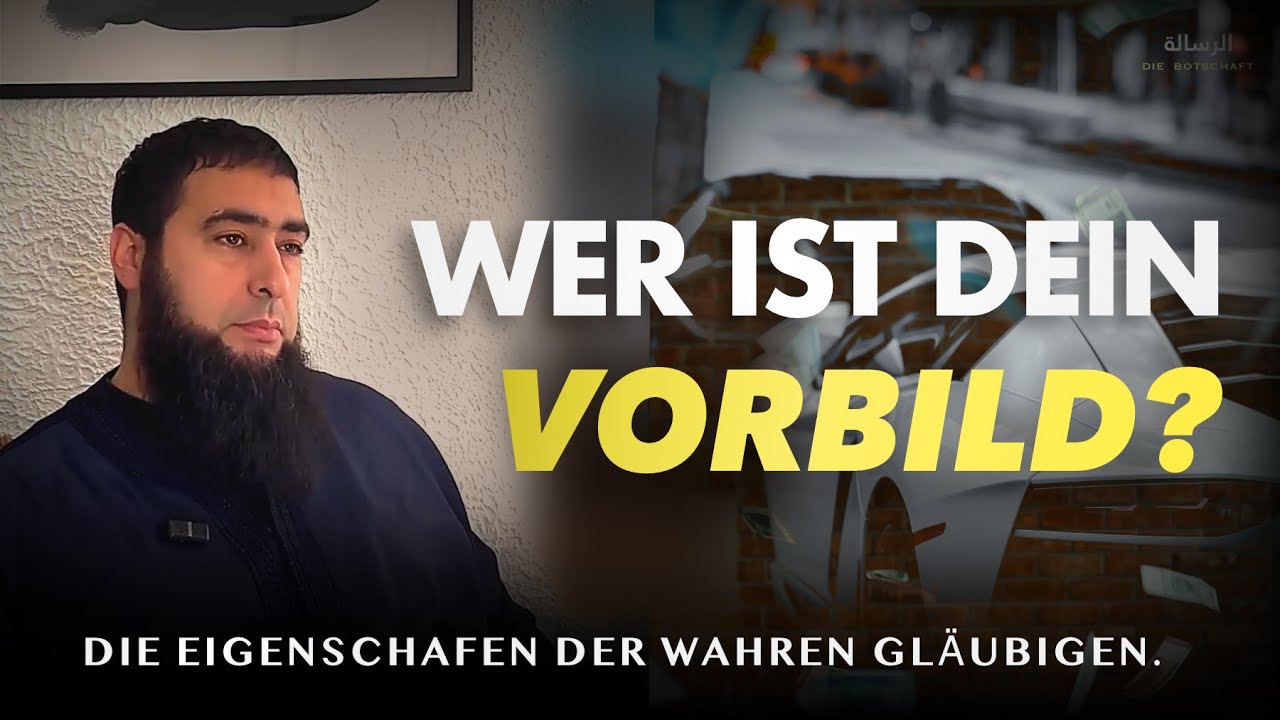 Wer ist dein Vorbild? | Eigenschaften der wahren Gläubigen