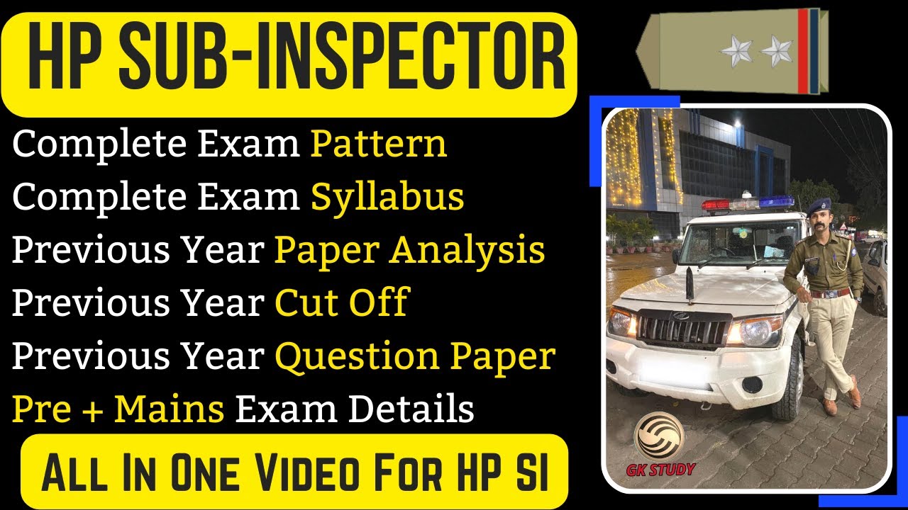 HP Sub - Inspector Complete Syllabus, Exam Pattern, Previous Year Paper, Cut Off & How to Prepare !!