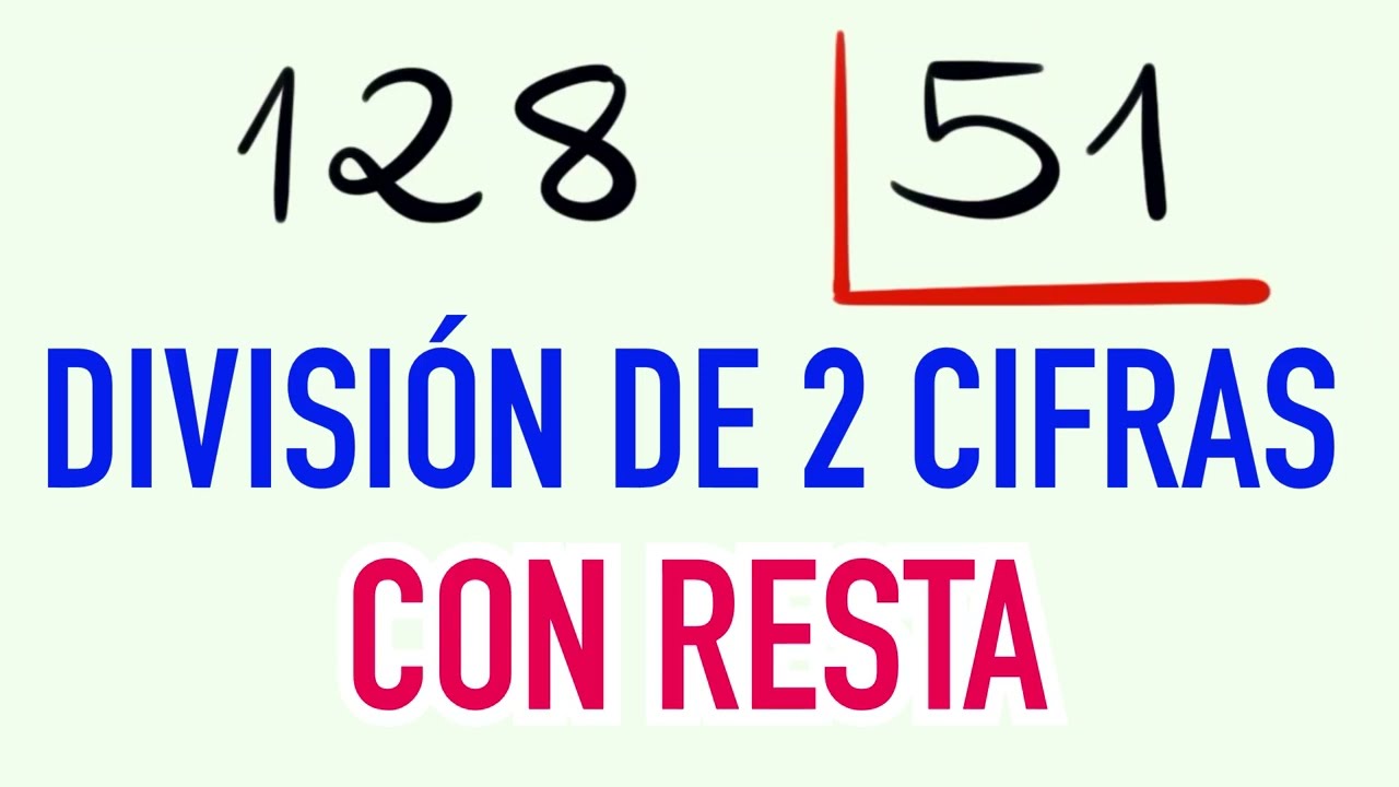 Como resolver divisiones de 2 cifras con resta 128 entre 51